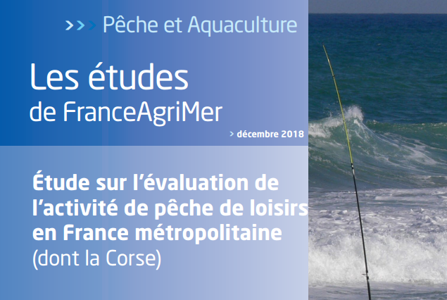 Étude sur l’évaluation de l’activité de pêche de loisirs en France métropolitaine – FranceAgriMer – 2018
